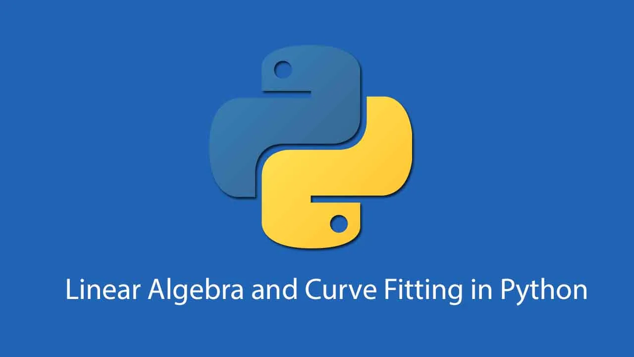 Linear Algebra and Curve Fitting in Python