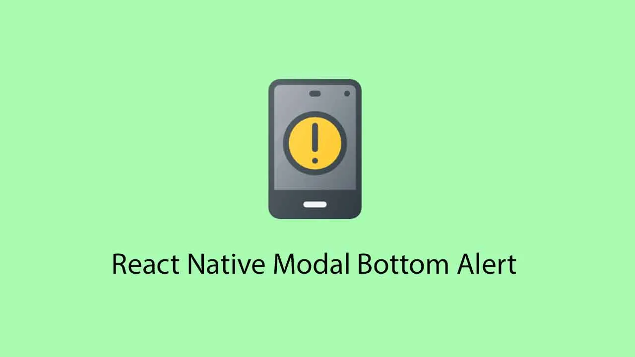 React Native Modal Bottom Alert with Animation