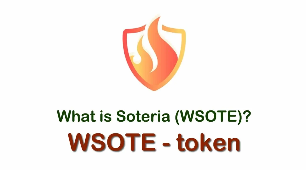 What is Soteria (WSOTE) | What is Soteria token | What is WSOTE token 