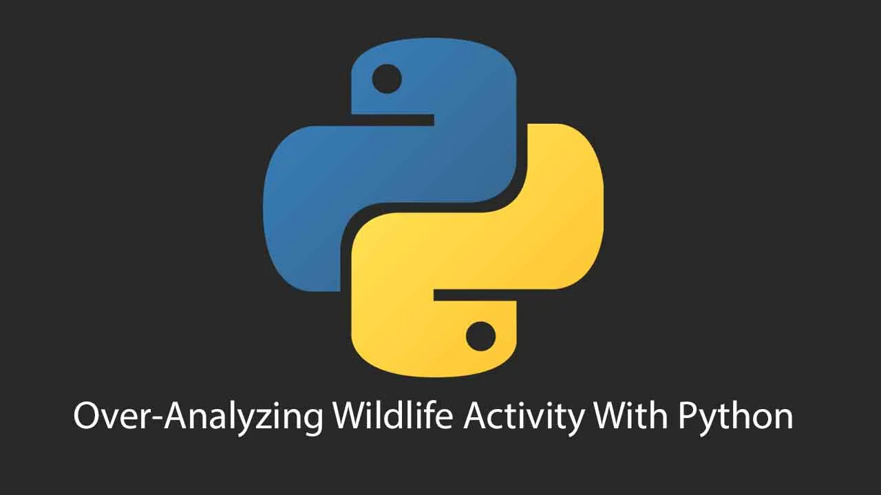 Over-Analyzing Wildlife Activity With Python