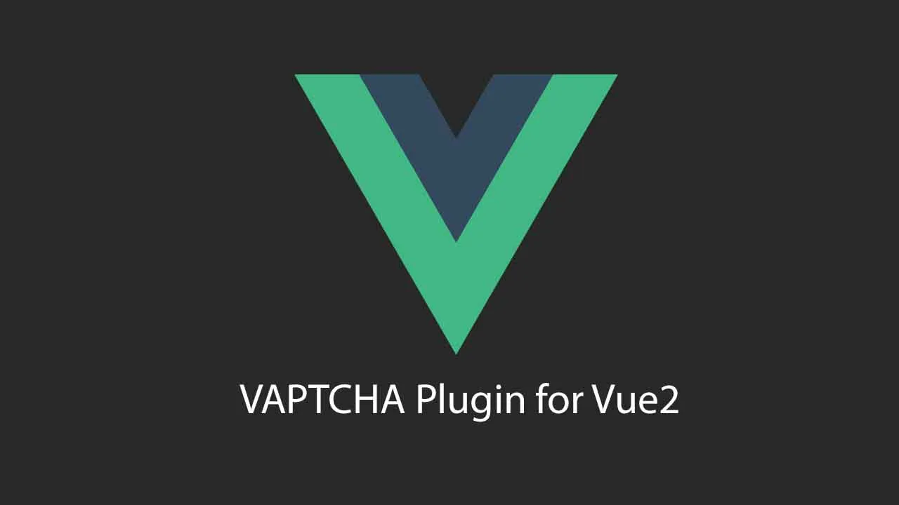 VAPTCHA Plugin for Vue2