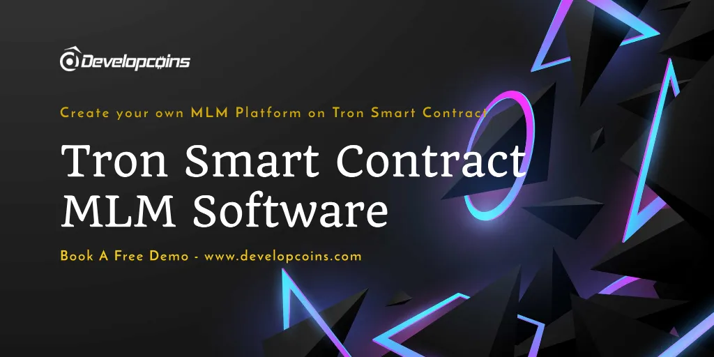 Looking for Customized Tron Smart Contract MLM Development Solutions?