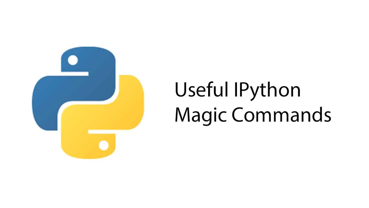 Useful IPython Magic Commands