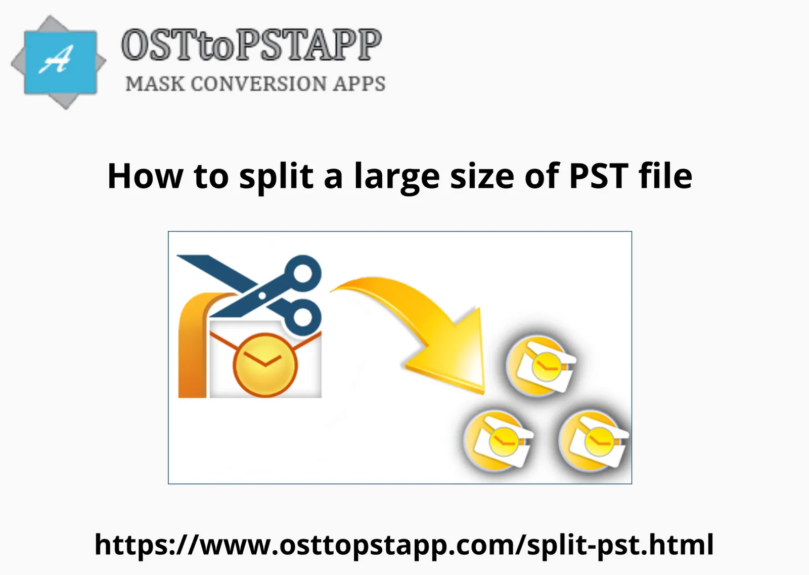 Methods to Split Oversized PST File of Outlook Mailbox