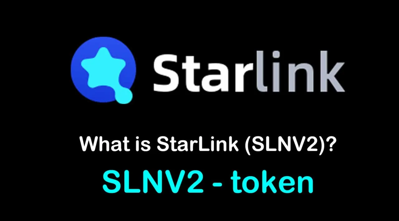 What is StarLink (SLNV2) | What is StarLink token | What is SLNV2 token