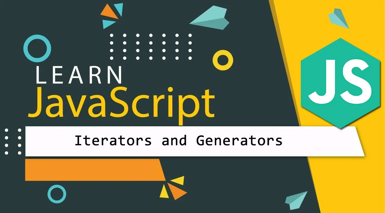 Best of Modern JavaScript — Iterators and Generators