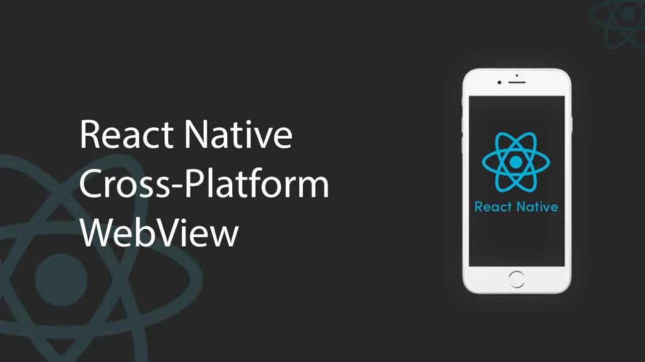 React Native Cross-Platform WebView