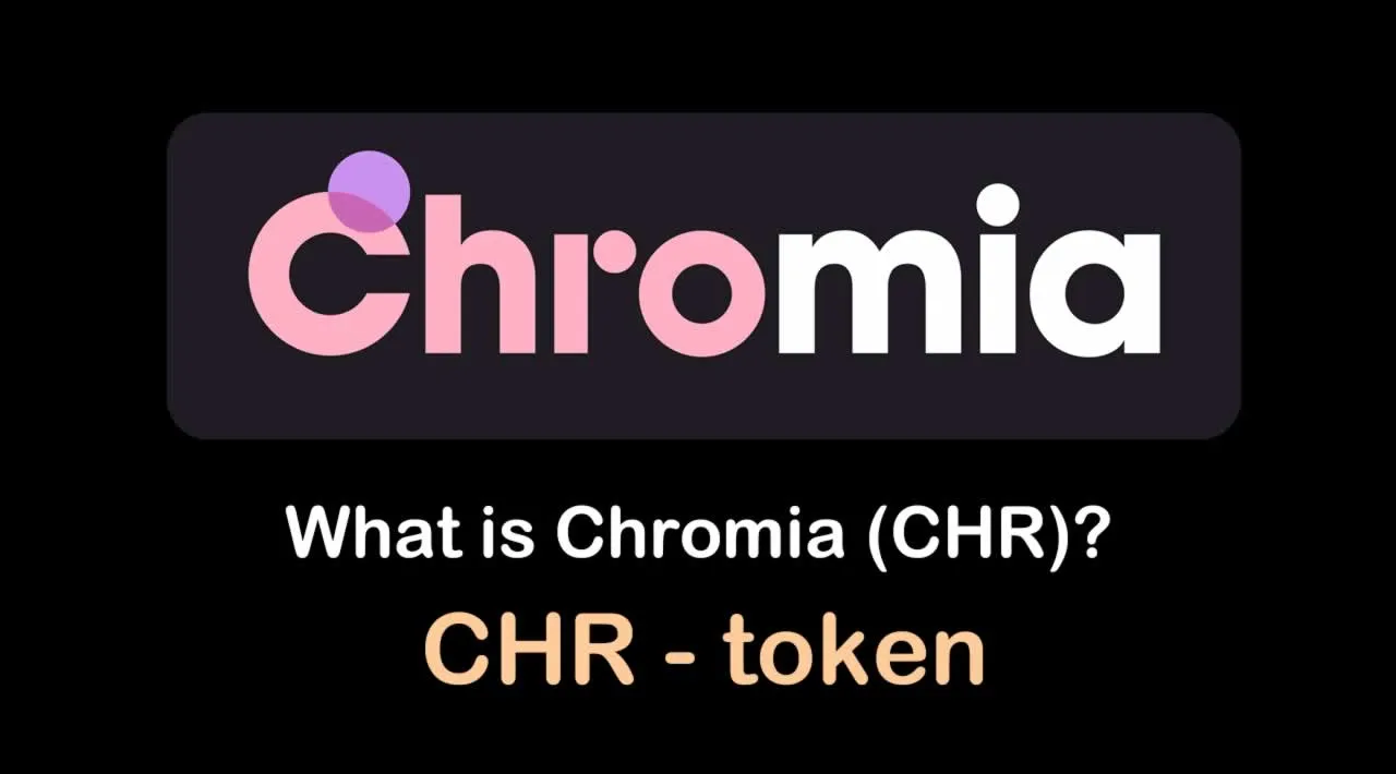 What is Chromia (CHR) | What is Chromia token | What is CHR token 