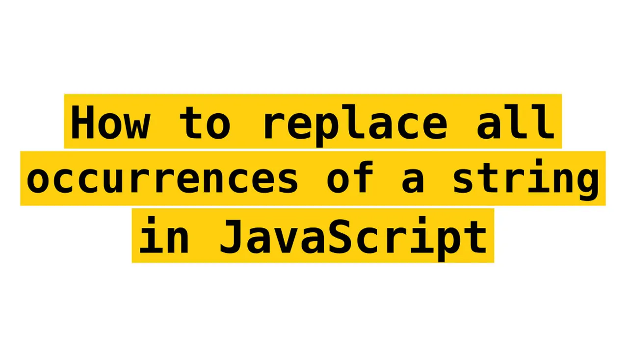 how-to-replace-all-occurrences-of-a-word-in-javascript