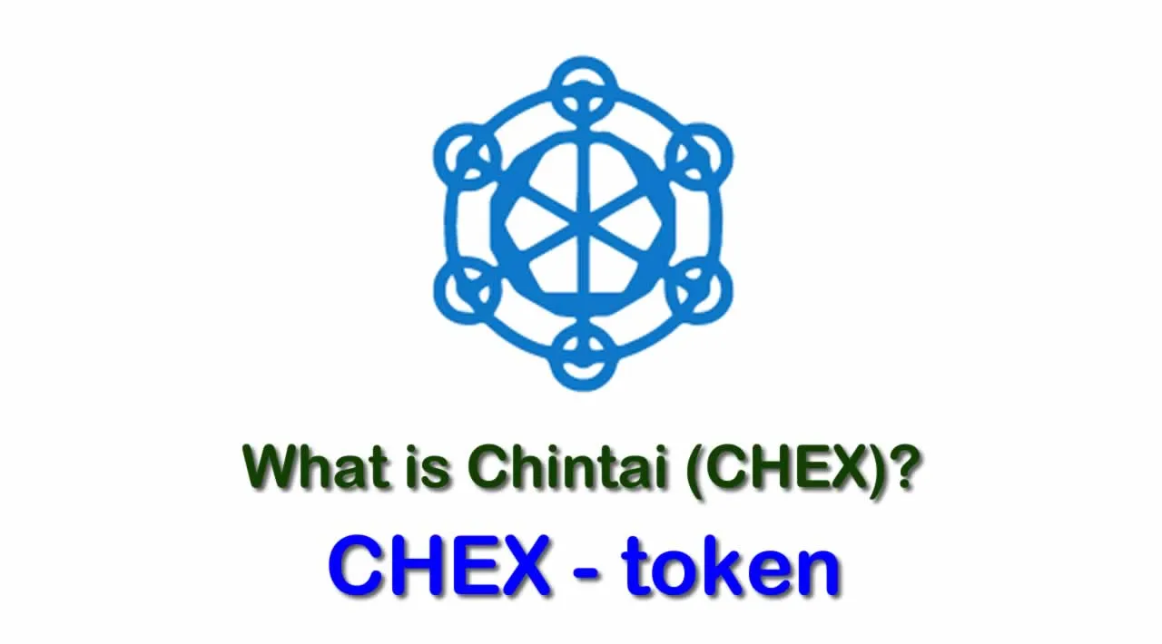 What is Chintai (CHEX) | What is Chintai token | What is CHEX token 