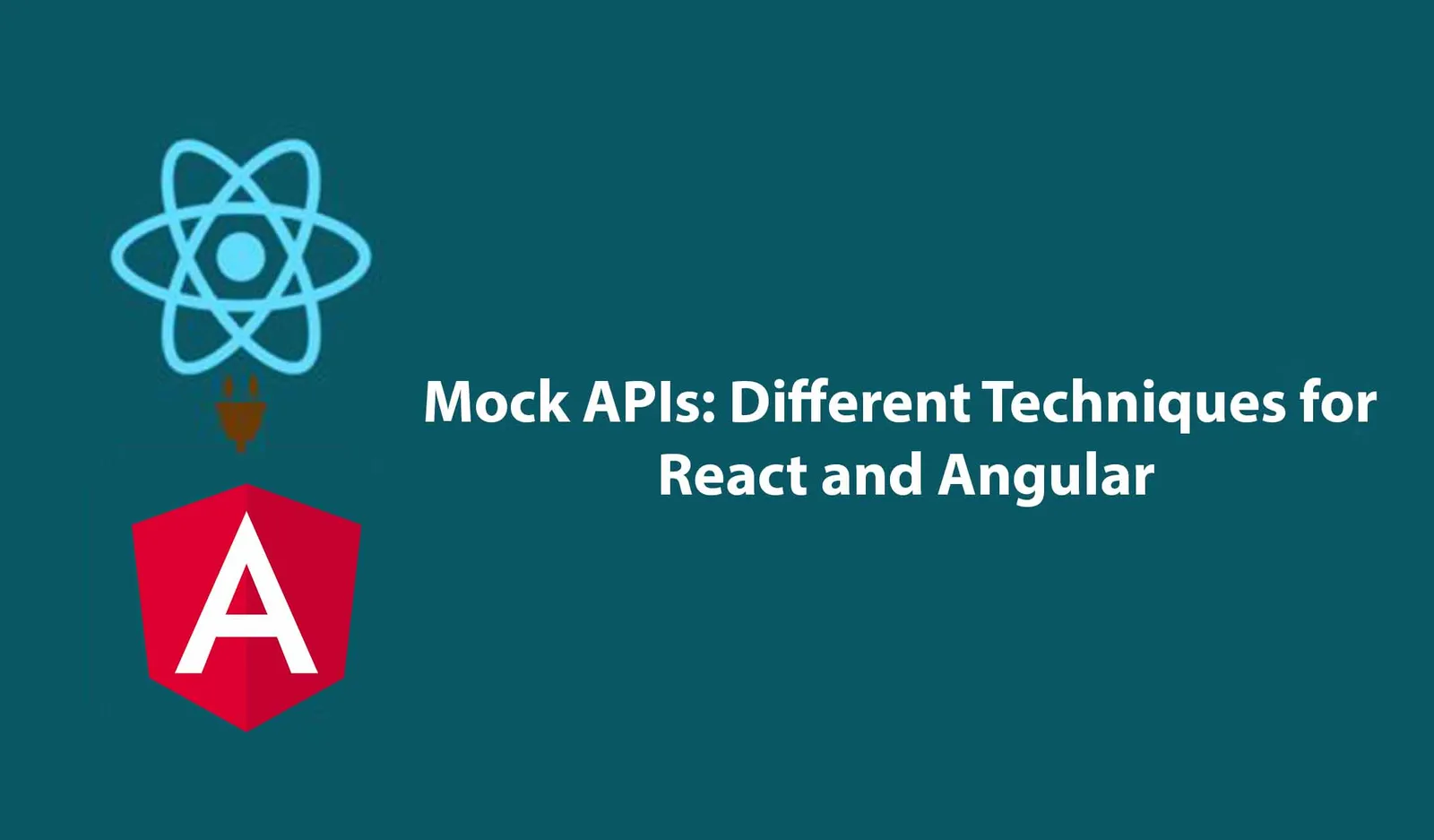 Mock APIs: Different Techniques for React and Angular