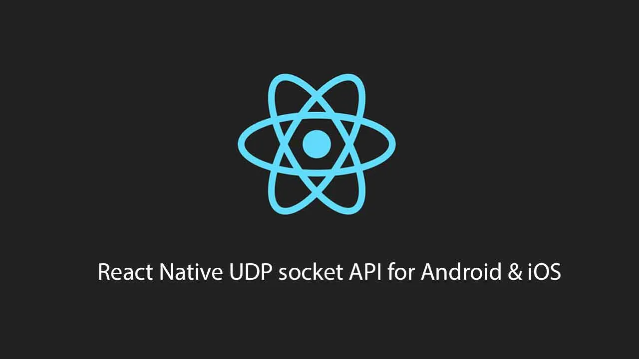 React Native UDP socket API for Android & iOS