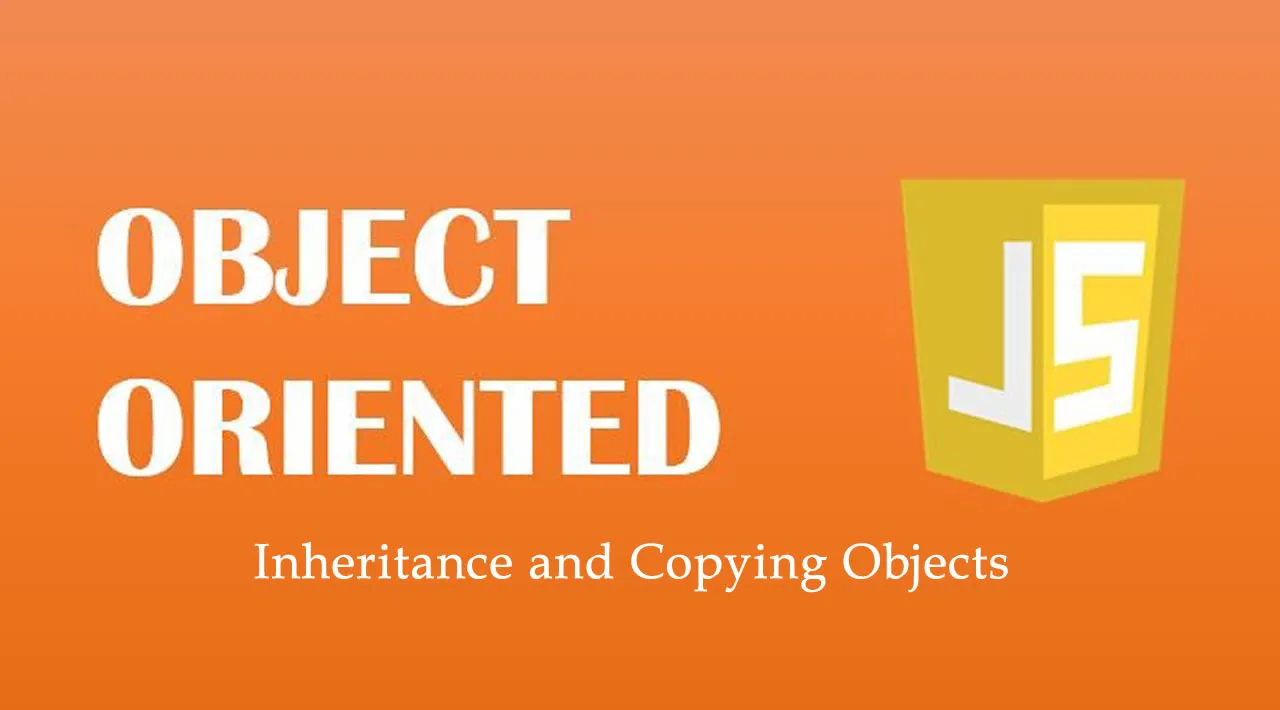 Object-Oriented JavaScript — Inheritance and Copying Objects