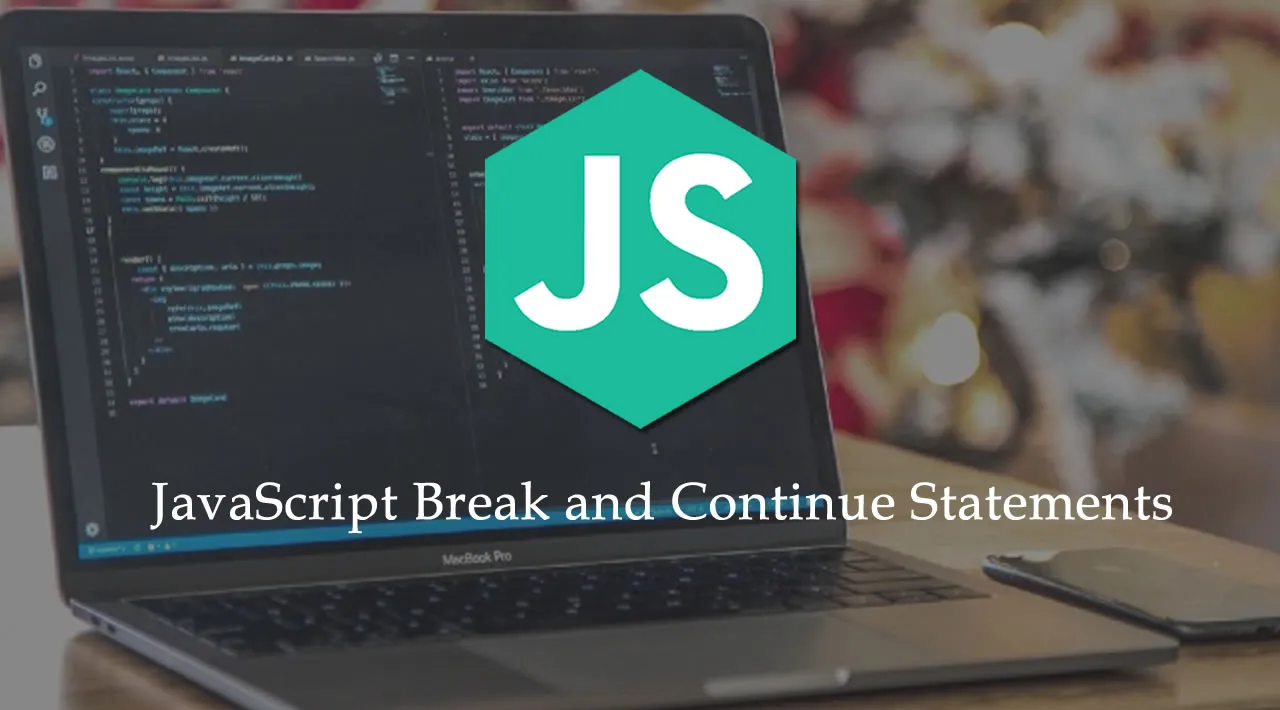 JavaScript Break and Continue Statements
