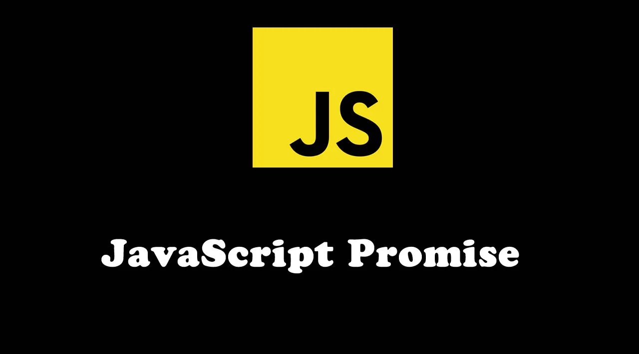 JavaScript Promise: Know When To Use It and How It Works