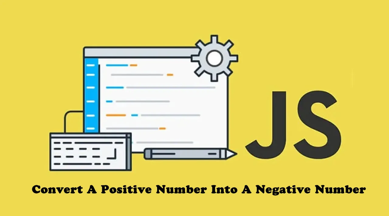 how-to-convert-a-positive-number-into-a-negative-number-in-javascript