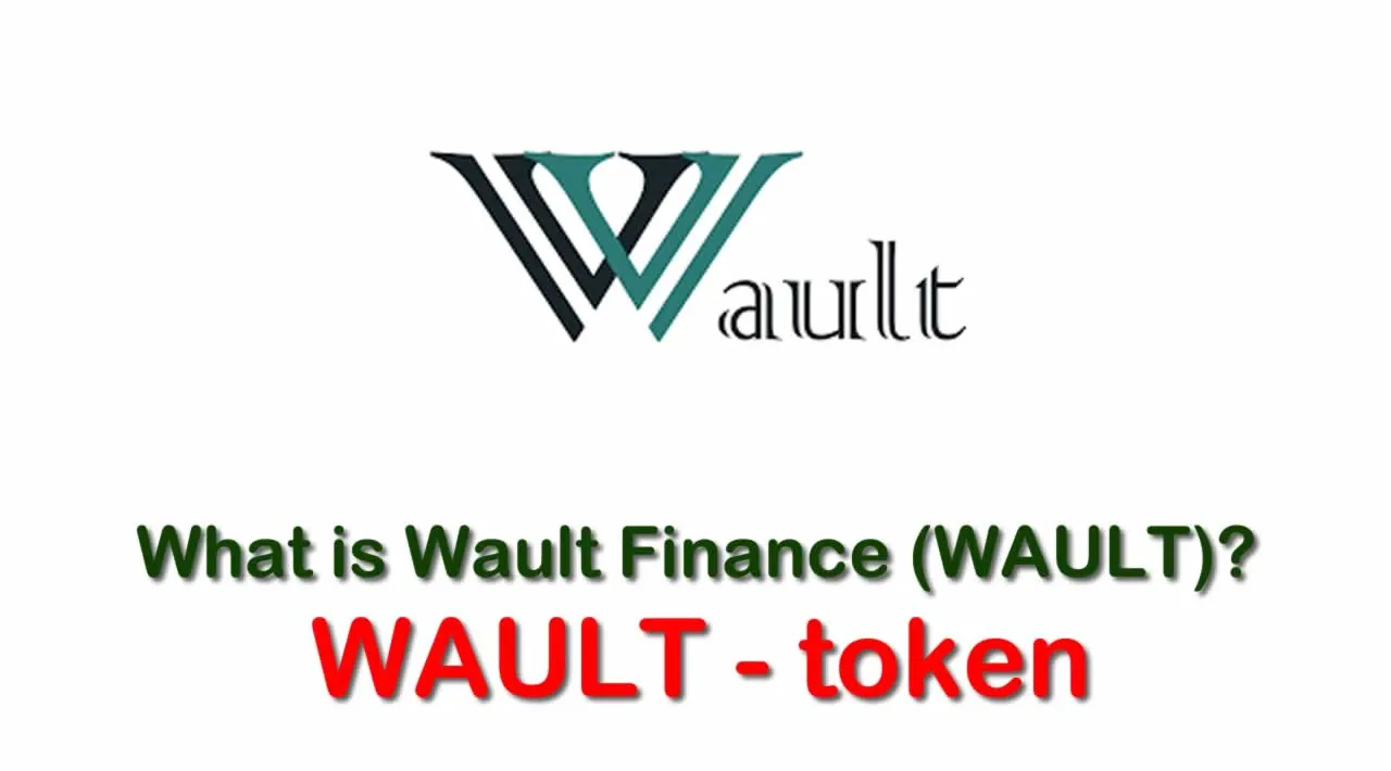 What is Wault Finance (WAULT) | What is Wault Finance token | What is WAULT token