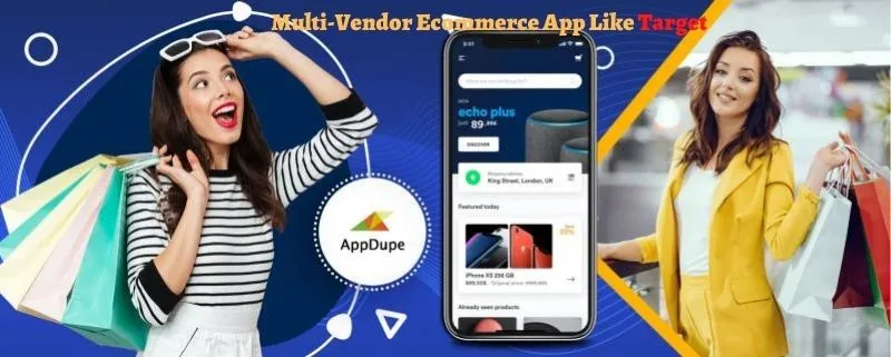Attract prospective shoppers easily by launching a Multi-Vendor Ecommerce App Like Target