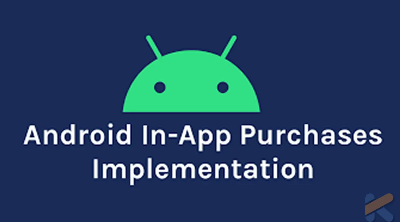 Implementing In-App Purchases in Android