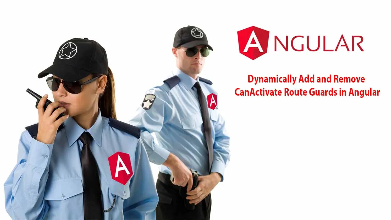 Dynamically Add and Remove CanActivate Route Guards in Angular