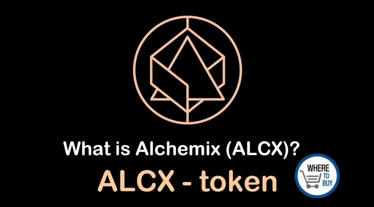 What is Alchemix (ALCX) | What is Alchemix token | What is ALCX token 