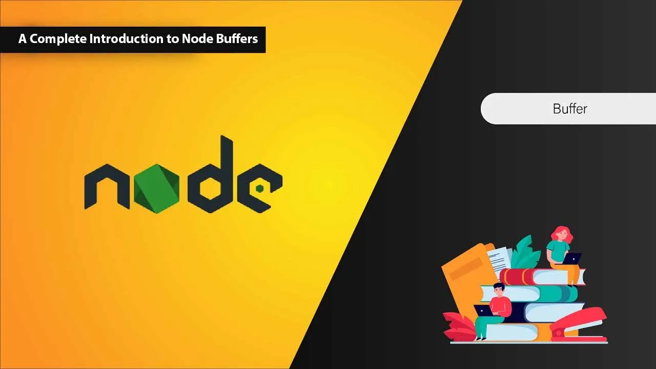 A Complete Introduction to Node Buffers