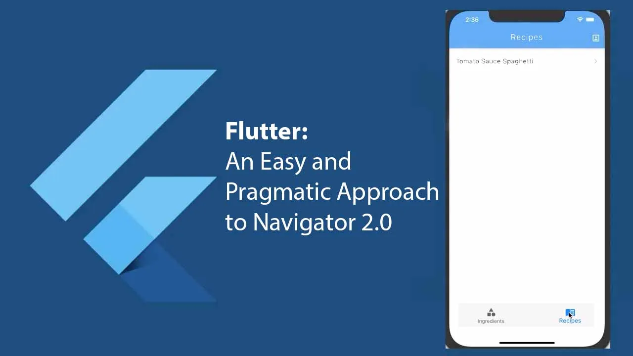 Flutter: An Easy and Pragmatic Approach to Navigator 2.0