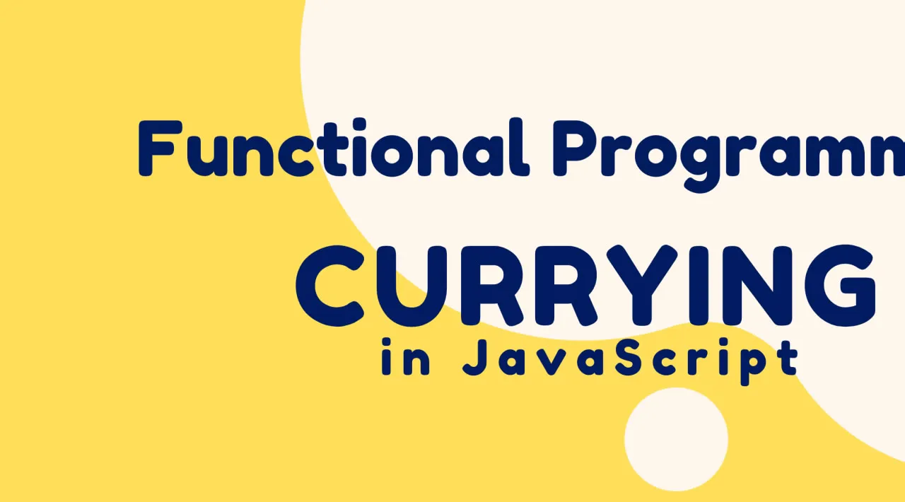Understanding Currying Function in JavaScript
