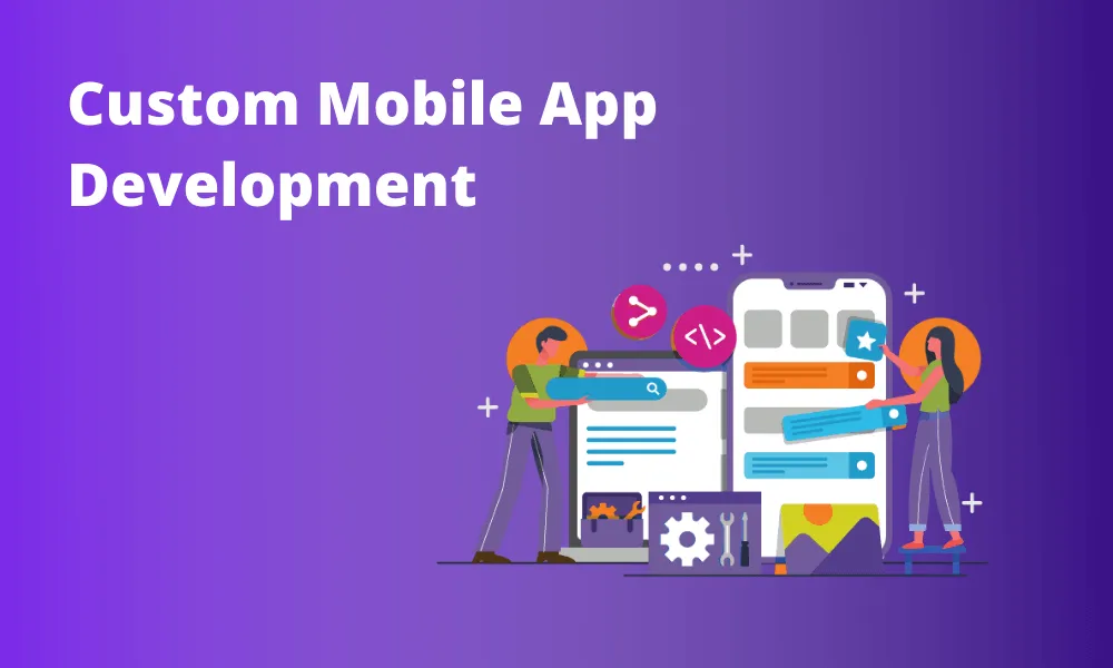 Custom Mobile App Development Services Provider in USA