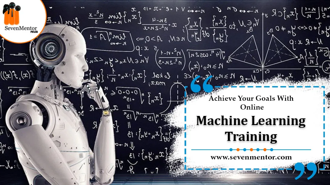 Machine Learning Course in Pune - SevenMentor | SevenMentor