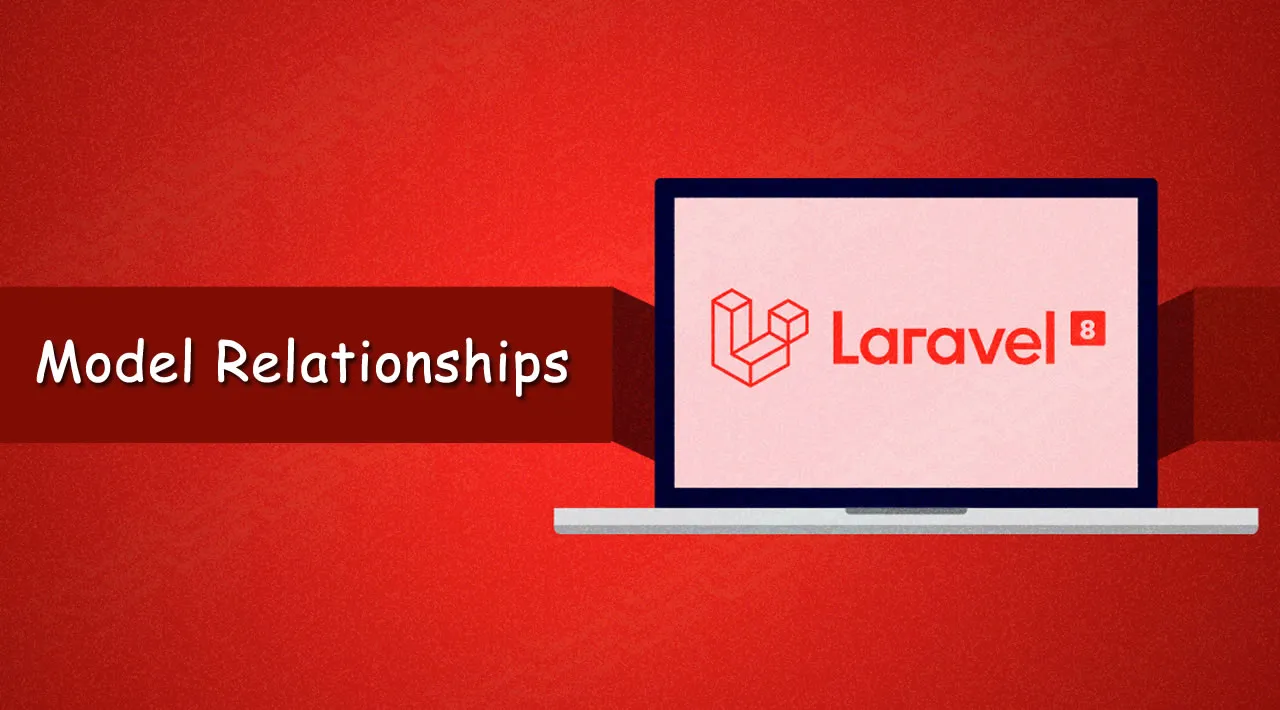 Understanding Model Relationships in Laravel Eloquent