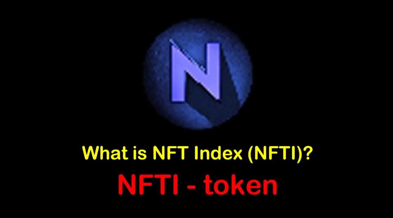 What is NFT Index (NFTI) | What is NFT Index token | What is NFTI token