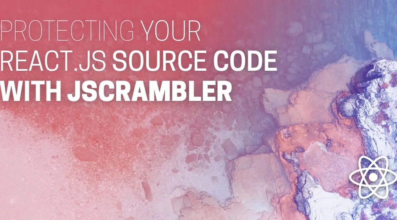 Protecting Your React.js Source Code With Jscrambler