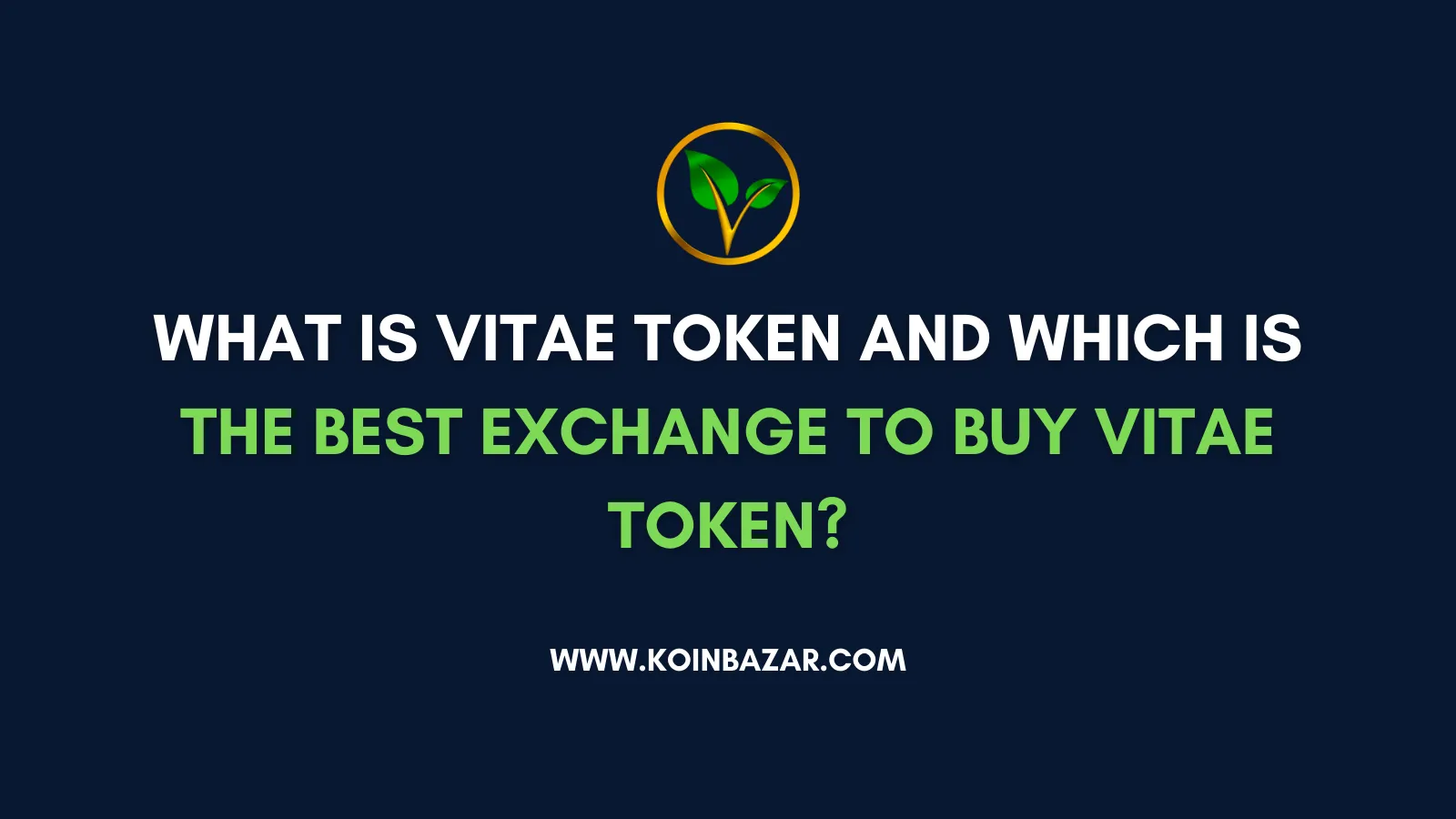 What is VITAE Token and Which is the Best Exchange to buy VITAE token?