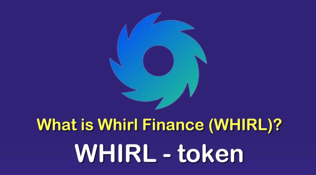 What is Whirl Finance (WHIRL) | What is Whirl Finance token | What is WHIRL token