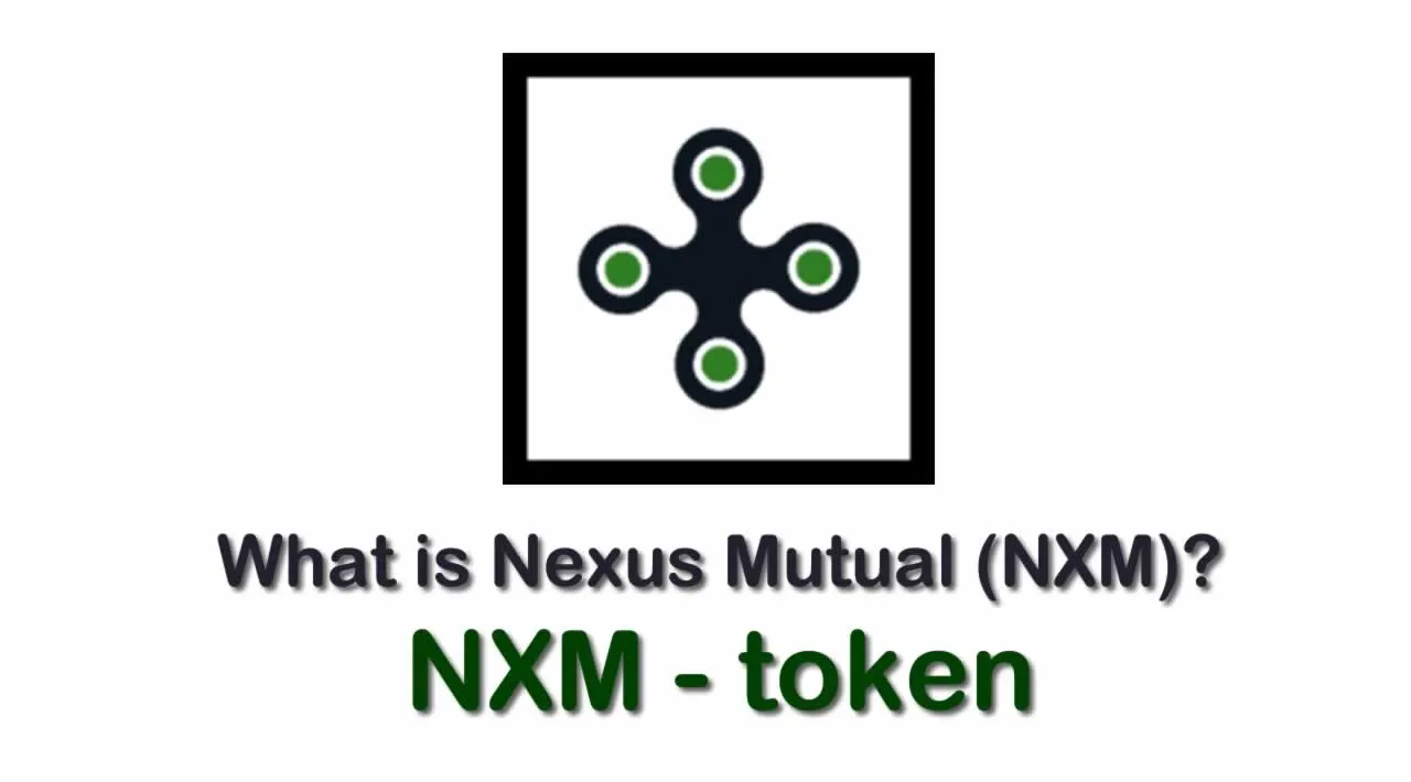 What is Nexus Mutual (NXM) | What is Nexus Mutual token | What is NXM token
