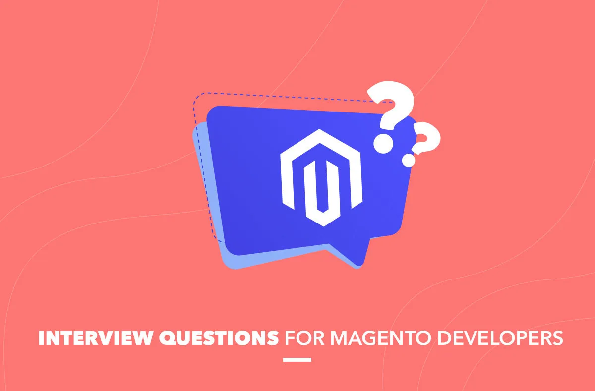 Top 20 Magento Interview Questions and Answers | SOFTLOFT