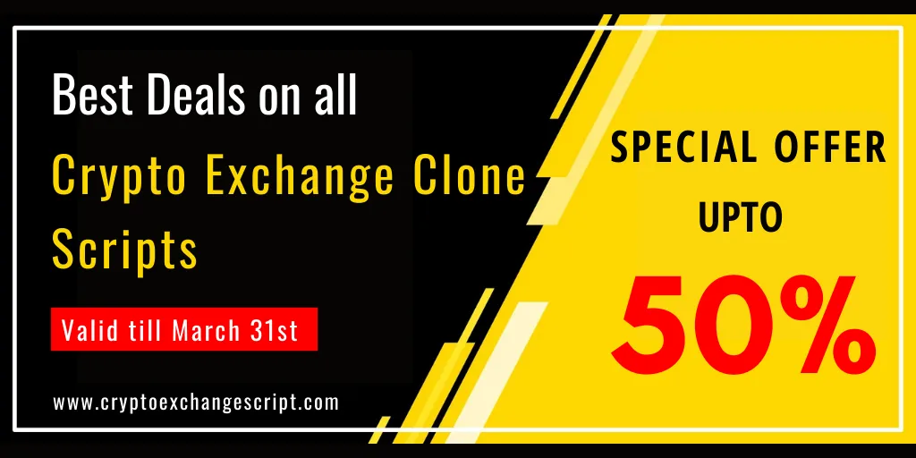 Best Crypto Deals of 2021 - Get up to 50 % OFF on all Crypto Exchange Clone Scripts
