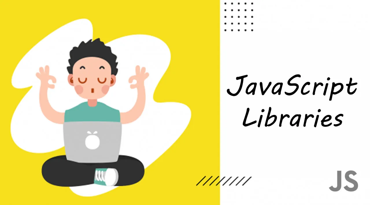 11 JavaScript Libraries That Every Beginner Shouldn’t Miss