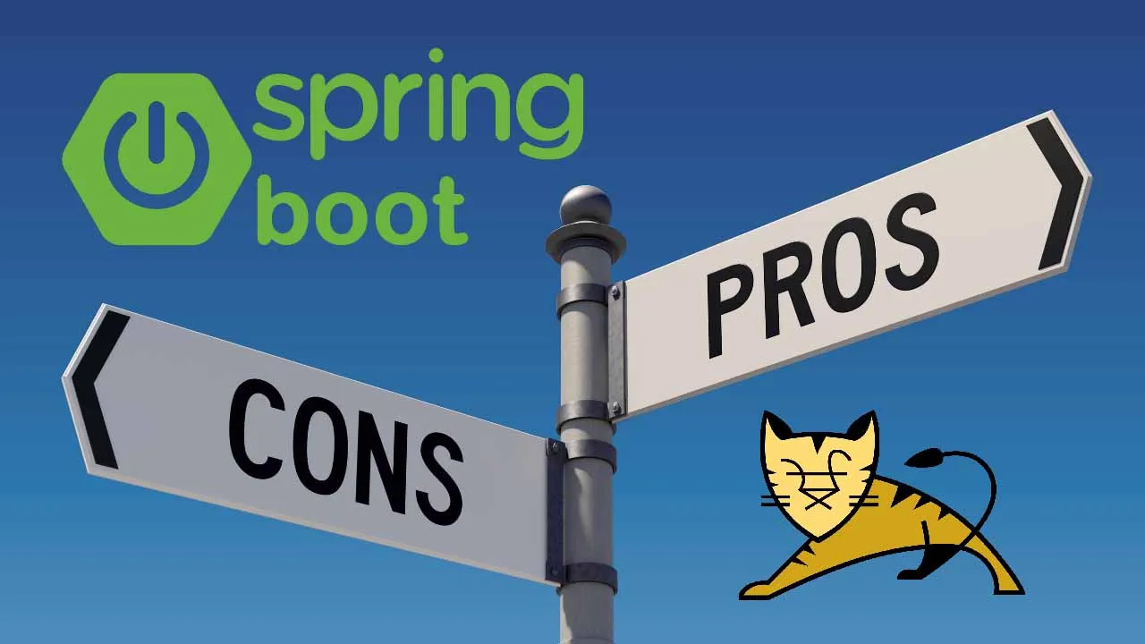 Spring Boot with Embedded Tomcat Pros and Cons