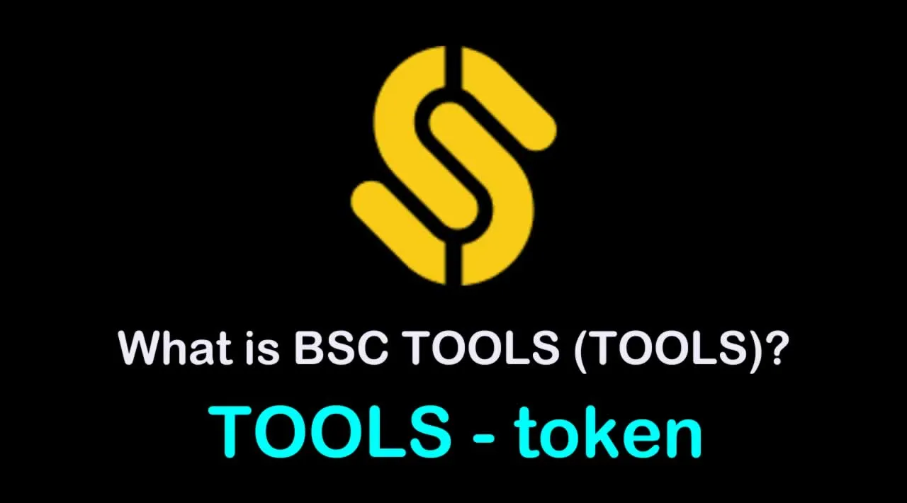 What is BSC TOOLS (TOOLS) | What is BSC TOOLS token | What is TOOLS token