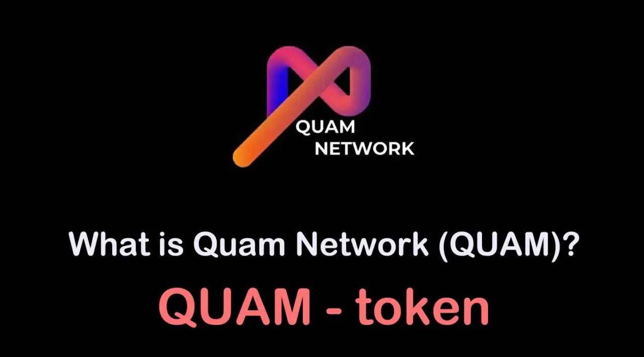 What is Quam Network (QUAM) | What is Quam Network token | What is QUAM token