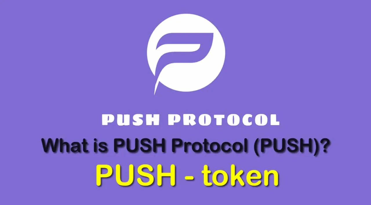 What is PUSH Protocol (PUSH) | What is PUSH Protocol token | What is PUSH token