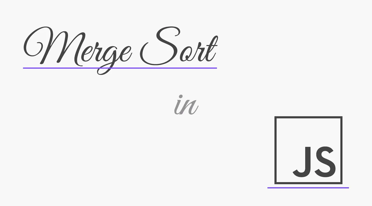 Implementing Merge Sort using JavaScript (with Code Example)