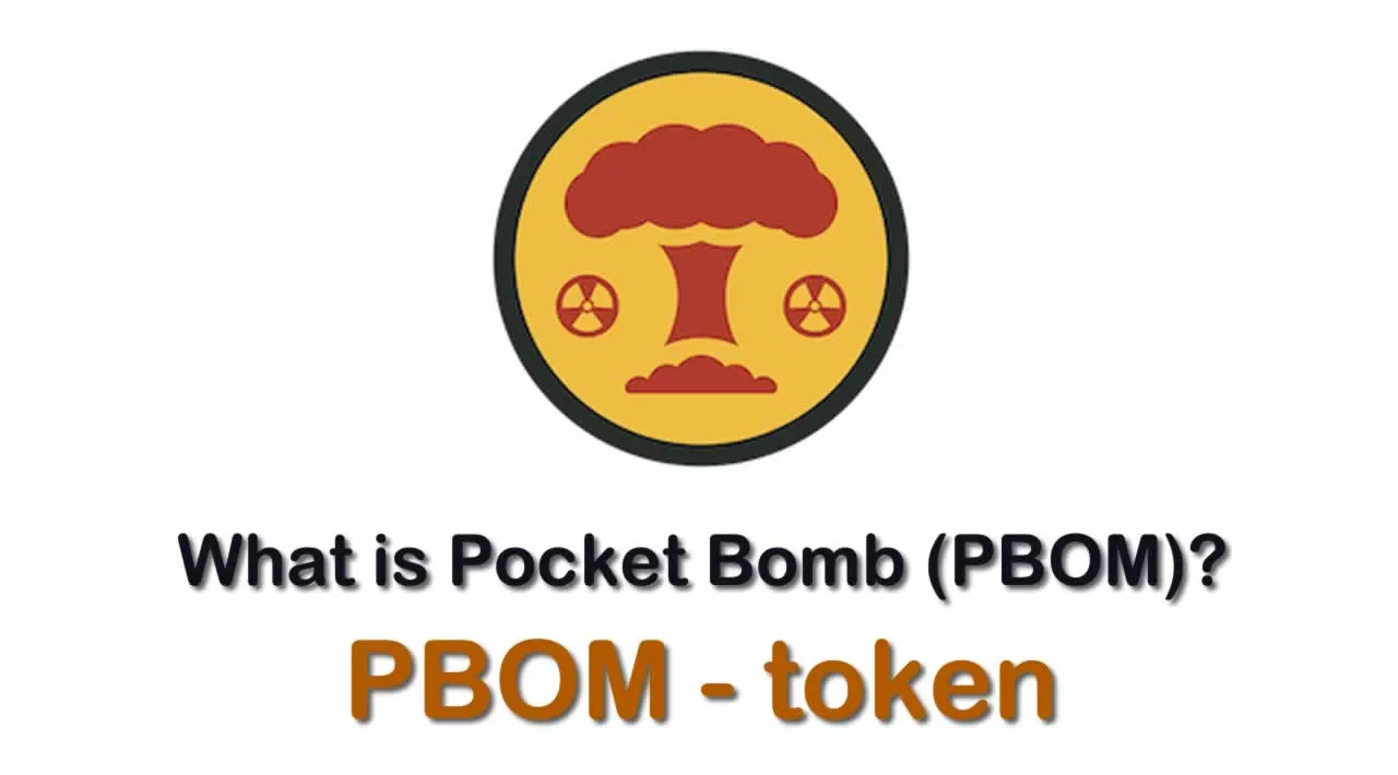 What is Pocket Bomb (PBOM) | What is Pocket Bomb token | What is PBOM token