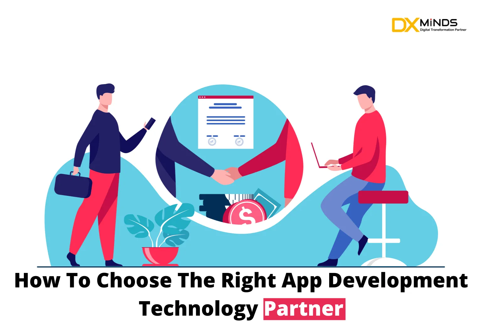 How to choose the right App Development technology partner