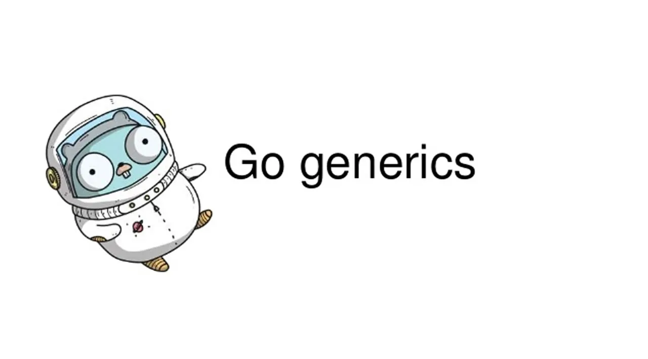 Generics in Go Explained with Code Examples