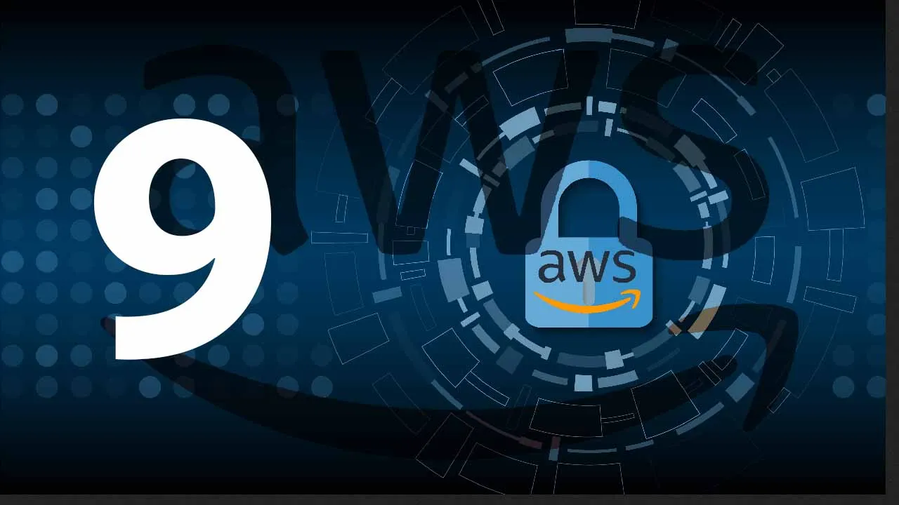 9 AWS Security Best Practices: Securing Your AWS Cloud