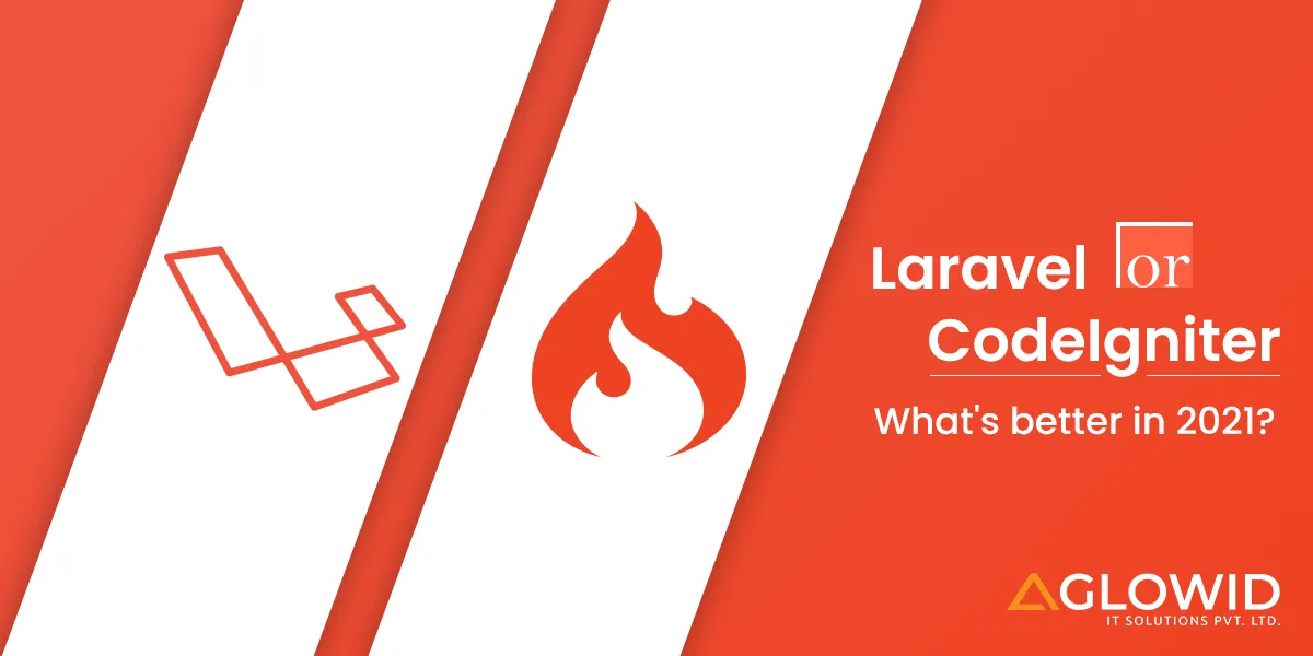 Laravel or CodeIgniter: What’s better in 2021? - New Page Media