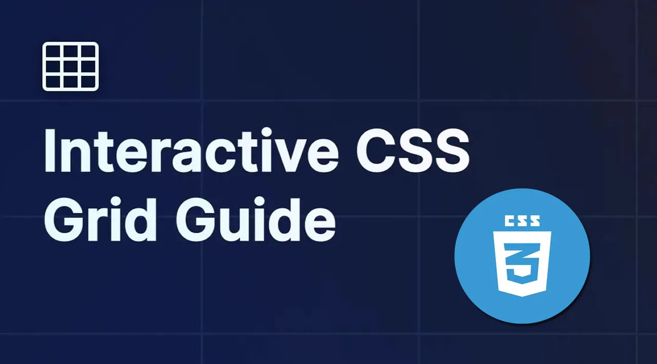 The Interactive Guide to CSS Grid